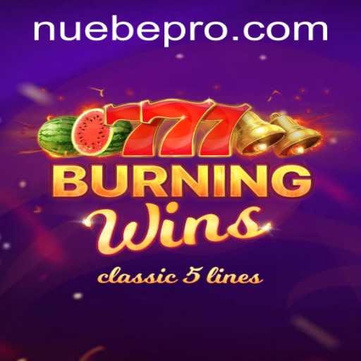 Exploring BurningWins: A Classic Addition to NUEBE Gaming's Portfolio
