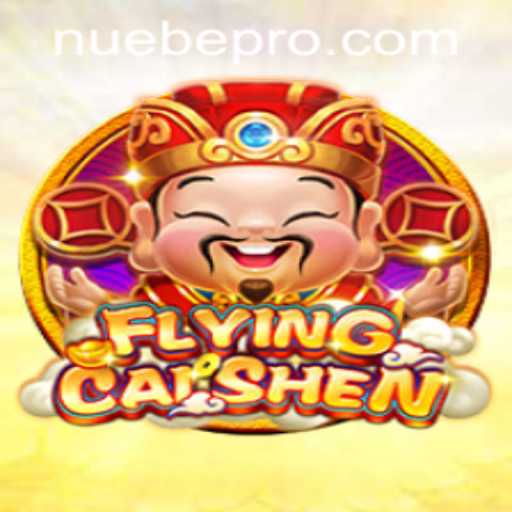 Exploring the Thrilling World of FlyingCaiShen by NUEBE Gaming