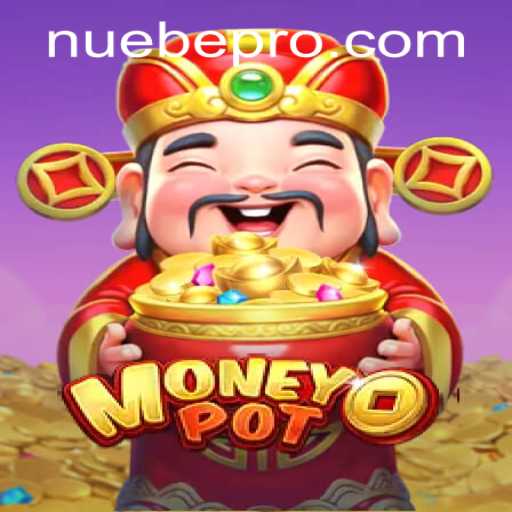 Exploring the Thrills of MoneyPot: A New Classic from NUEBE Gaming