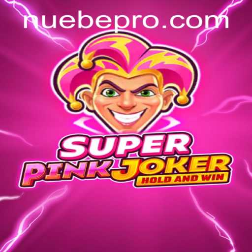 Exploring the Exciting World of SuperPinkJoker: A NUEBE Gaming Adventure